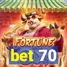 bet 70